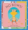 No Bows! by Shirley Smith Duke
