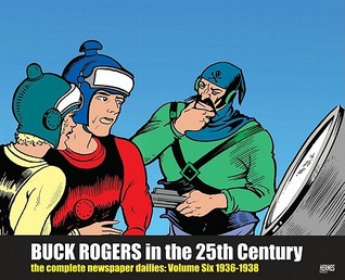 Buck Rogers in the 25th Century: The Complete Newspaper Dailies, Vol. 6: 1936-1938 (Hardcover)