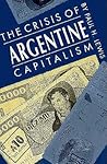The Crisis of Argentine Capitalism