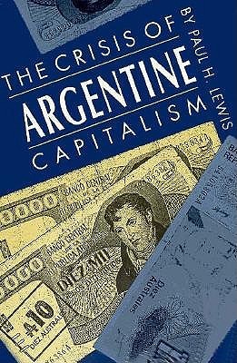 The Crisis of Argentine Capitalism (Paperback)