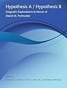 Hypothesis A / Hypothesis B: Linguistic Explorations in Honor of David M. Perlmutter Hypothesis A / Hypothesis B: Linguistic Explorations in Honor of David M. Perlmutter