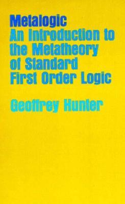 Metalogic: An Introduction to the Metatheory of Standard First Order Logic (Paperback)