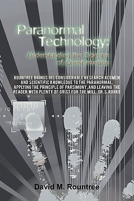 Paranormal Technology: Understanding the Science of Ghost Hunting (Paperback)