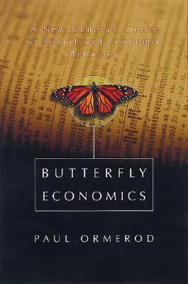 Butterfly Economics: A New General Theory of Social and Economic Behavior (Paperback)