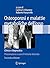 Osteoporosi e malattie metaboliche dell'osso: Clinica e diagnostica (Italian Edition)