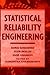 Statistical Reliability Engineering by Boris V. Gnedenko