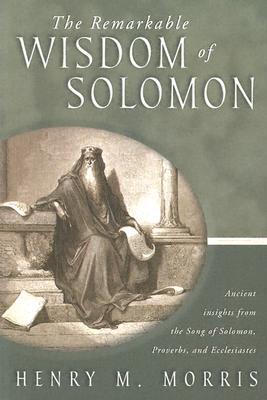 The Remarkable Wisdom of Solomon (Paperback)