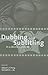 Dubbing and Subtitling in a World Context by Gilbert Fong