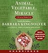 Animal, Vegetable, Miracle by Barbara Kingsolver Animal, Vegetable, Miracle by Barbara Kingsolver