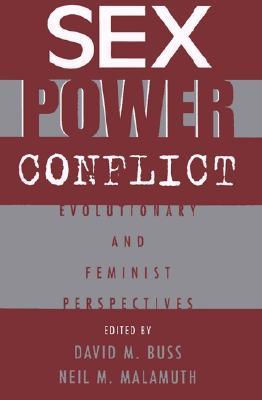 Sex, Power, Conflict: Evolutionary and Feminist Perspectives (Paperback)