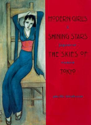 Portada de Modern Girls, Shining Stars, the Skies of Tokyo, de Phyllis Birnbaum