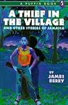 A Thief in the Village: And Other Stories of Jamaica