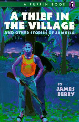 A Thief in the Village: And Other Stories of Jamaica (Paperback)