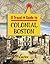 A Travel Guide To Colonial Boston