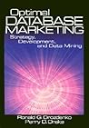Optimal Database Marketing: Strategy, Development, and Data Mining