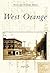 West Orange (Postcard History Series)