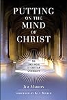 Putting on the Mind of Christ by Jim Marion