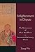 Enlightenment in Dispute: The Reinvention of Chan Buddhism in Seventeenth-Century China