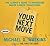 Your Next Move: The Leader's Guide to Navigating Major Career Transitions