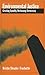 Environmental Justice: Creating Equality, Reclaiming Democracy (Environmental Ethics and Science Policy Series)