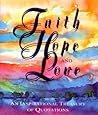 Faith, Hope, And Love: An Inspirational Treasury Of Quotations