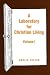 A Laboratory for Christian Living by Amelia Foster