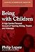 Being with Children
