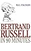 Bertrand Russell in 90 Minutes (Philosophers in 90 Minutes Series)