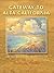 Gateway to Alta California: The Expedition to San Diego, 1769 (Sunbelt Cultural Heritage Books)