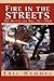 Fire in the Streets by Eric Hammel