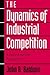 The Dynamics of Industrial Competition: A North American Perspective