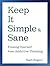 Keep It Simple & Sane: Free...