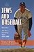 Jews and Baseball: Volume 2, The Post-Greenberg Years, 1949-2008