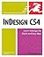 InDesign CS4 for Macintosh and Windows: Visual Quickstart Guide