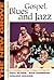 The New Grove Gospel, Blues and Jazz (The New Grove Series)