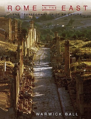 Rome in the East: The Transformation of an Empire (Paperback)