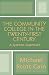 The Community College in the Twenty-first Century by Michael Scott Cain