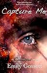 Capture Me by E.M. Sky