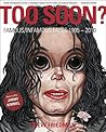 Too Soon?: Famous/Infamous Faces, 1995-2010
