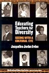 Educating Teachers for Diversity: Seeing with a Cultural Eye (Multicultural Education Series) Educating Teachers for Diversity: Seeing with a Cultural Eye (Multicultural Education Series)