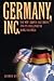 Germany, Inc.: The New German Juggernaut and Its Challenge to World Business