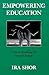 Empowering Education by Ira Shor