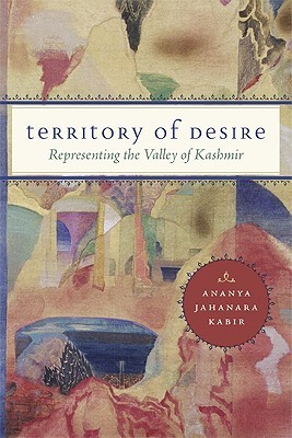 Territory of Desire: Representing the Valley of Kashmir (Paperback)