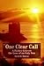 One Clear Call: A Father Gr...