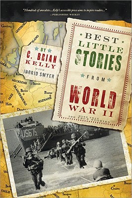Best Little Stories from World War II: More than 100 true stories (History Book for Adults)