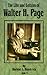 The Life and Letters of Walter H. Page