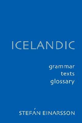 Icelandic: Grammar, Text and Glossary (Paperback)