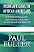 From Africans to African Americans by Paul Fuller