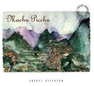 Machu Picchu: Ancient Wonders of the World (Hardcover)