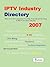IPTV Industry Directory 2007